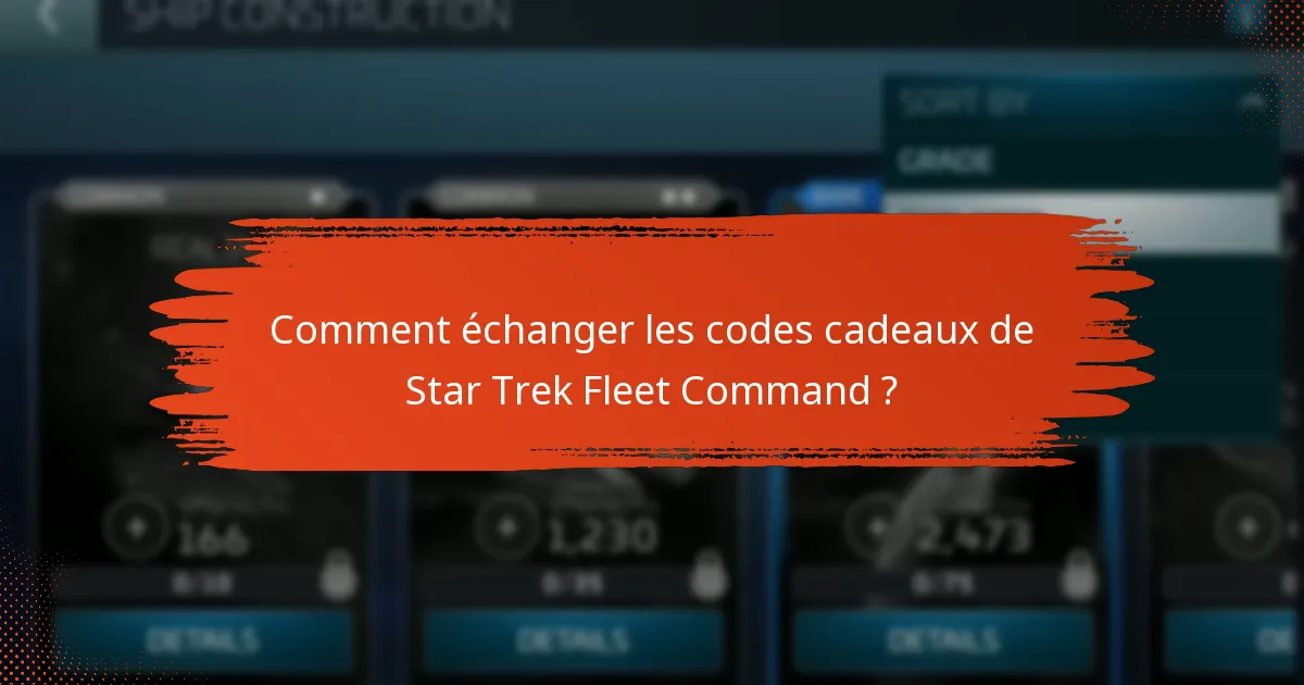 Comment échanger les codes cadeaux de Star Trek Fleet Command ?