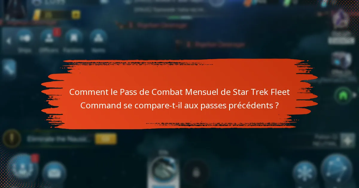 Quelles fonctionnalités uniques sont incluses dans le Pass de Combat Mensuel de Star Trek Fleet Command ?