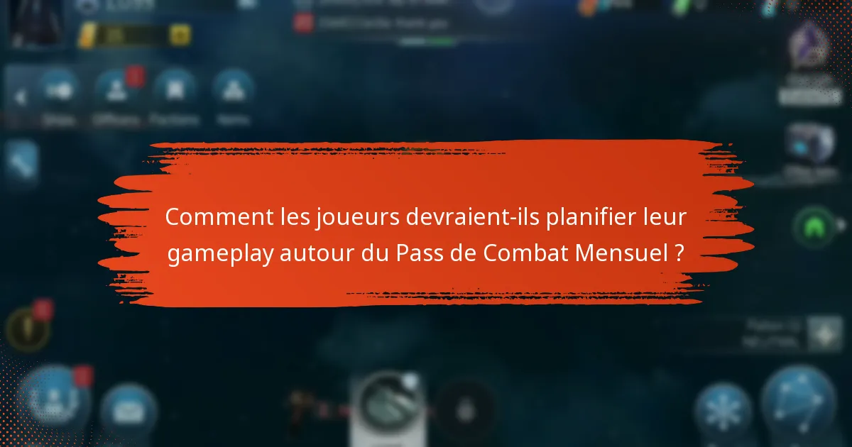 Comment les joueurs peuvent-ils maximiser les récompenses du Pass de Combat Mensuel ?