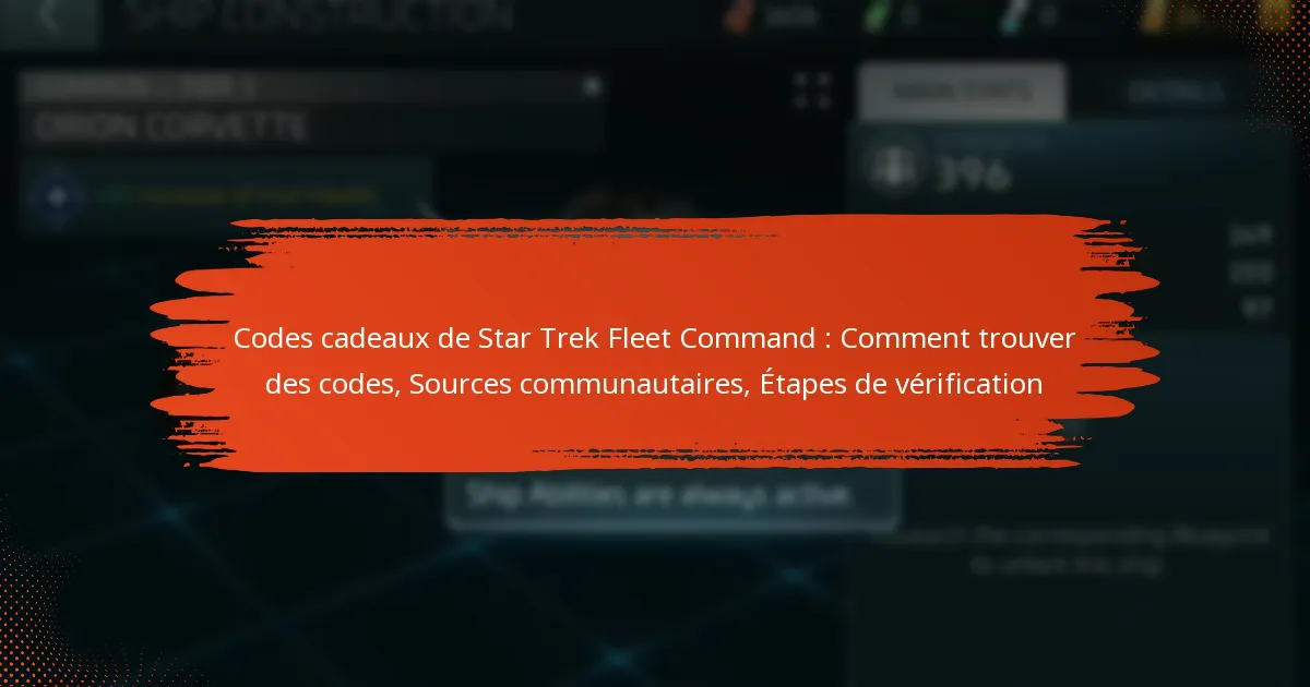 Codes cadeaux de Star Trek Fleet Command : Comment trouver des codes, Sources communautaires, Étapes de vérification