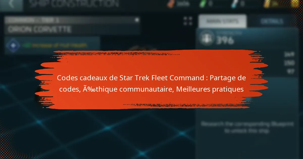 Codes cadeaux de Star Trek Fleet Command : Partage de codes, Éthique communautaire, Meilleures pratiques