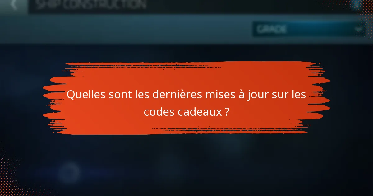 Quels codes cadeaux offrent les meilleures récompenses ?