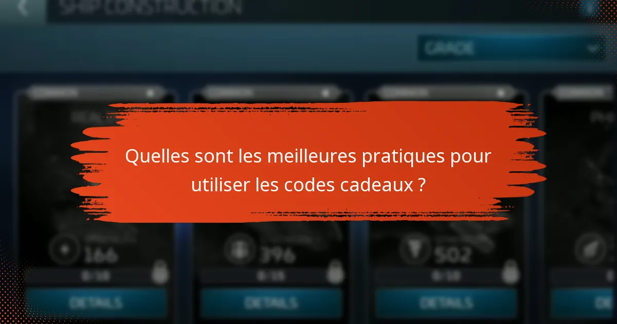 Quelles sont les meilleures pratiques pour utiliser les codes cadeaux ?
