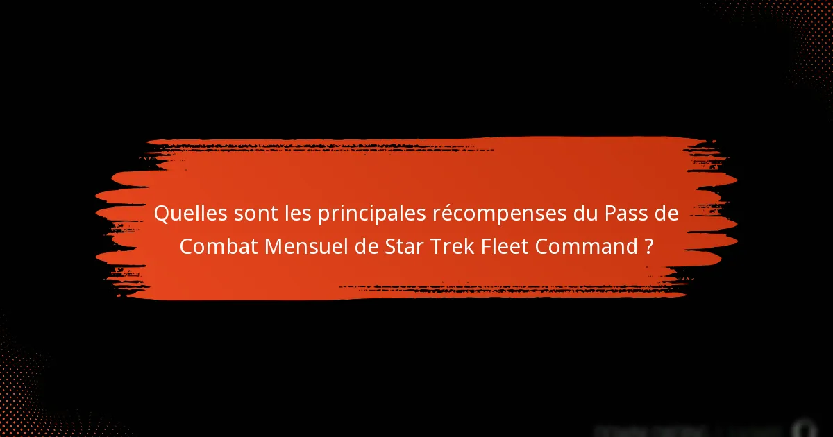 Quelles stratégies peuvent améliorer les avantages du Pass de Combat Mensuel ?
