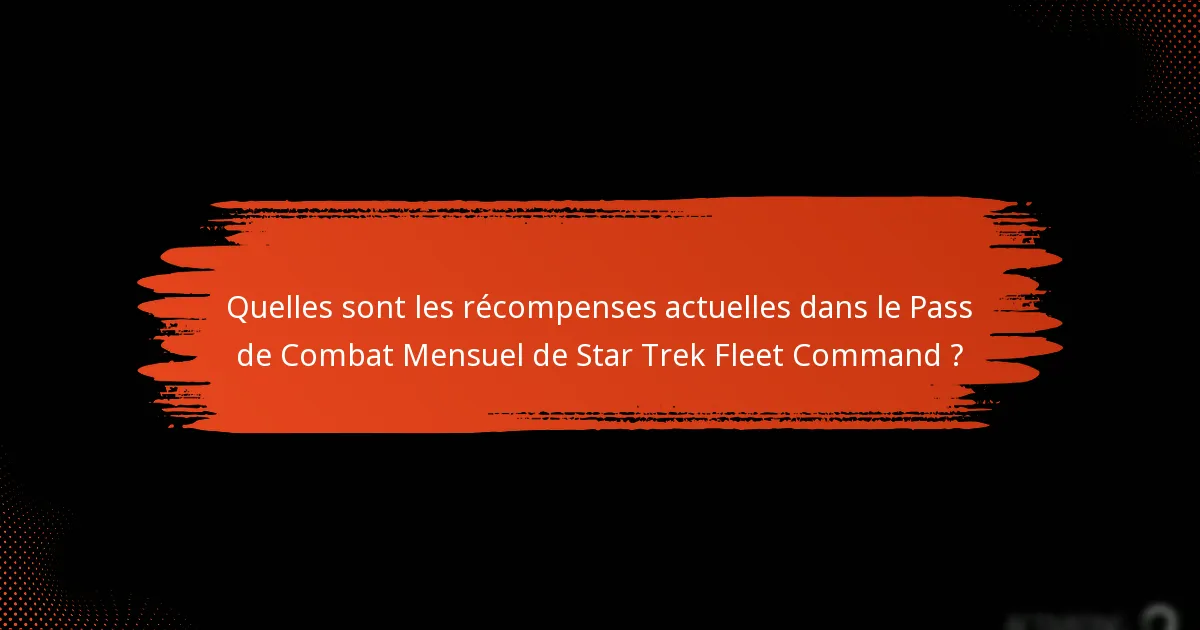 Quels nouveaux objets ont été introduits dans le Pass de Combat Mensuel ?
