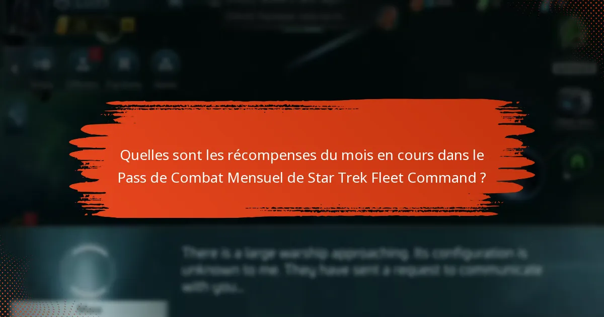 Comment acheter le Pass de Combat Mensuel de Star Trek Fleet Command ?