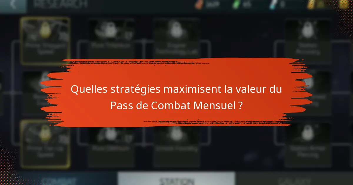 Quelles stratégies maximisent la valeur du Pass de Combat Mensuel ?